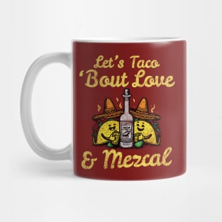 Let's Taco 'Bout Love & Mezcal Mug